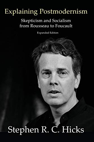 Beispielbild fr Explaining Postmodernism: Skepticism and Socialism from Rousseau to Foucault zum Verkauf von AwesomeBooks