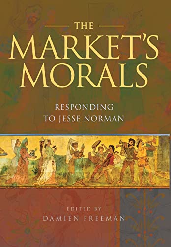 Stock image for The Market's Morals: Responding to Jesse Norman for sale by WorldofBooks