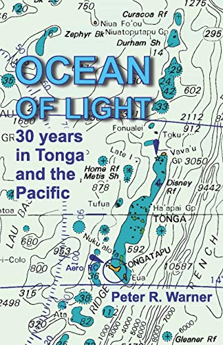 Beispielbild fr Ocean of Light: 30 Years in Tonga and the Pacific zum Verkauf von Big River Books