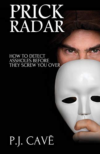 Stock image for Prick Radar: How To Detect Assholes Before They Screw You Over for sale by Lucky's Textbooks