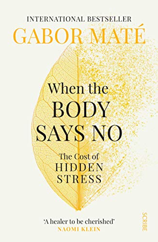 Beispielbild für When the Body Says No: The cost of hidden stress zum Verkauf von WorldofBooks