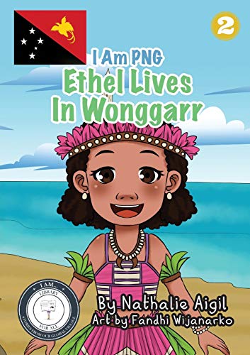 Beispielbild fr Ethel Lives In Wonggarr: I Am PNG zum Verkauf von Lucky's Textbooks