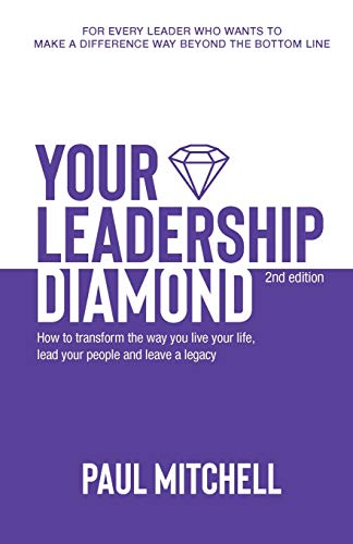 Imagen de archivo de Your Leadership Diamond How To Transform the Way You Live Your Life, Lead Your People and Leave a Legacy a la venta por PBShop.store US