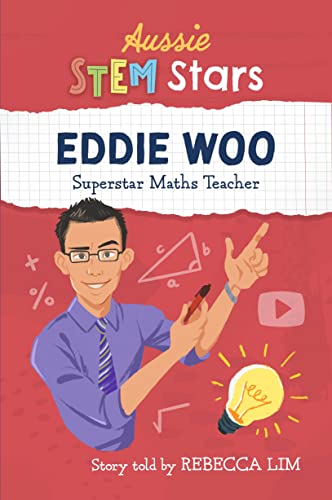 Stock image for Aussie STEM Stars: Eddie Woo - Superstar Maths Teacher for sale by GF Books, Inc.