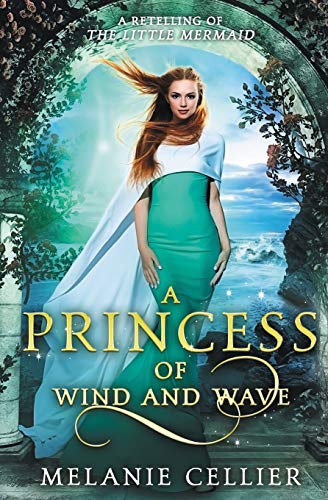 Imagen de archivo de A Princess of Wind and Wave: A Retelling of The Little Mermaid (Beyond the Four Kingdoms) a la venta por Books Unplugged