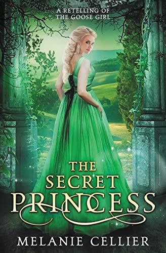 Stock image for The Secret Princess: A Retelling of The Goose Girl (Return to the Four Kingdoms) for sale by GF Books, Inc.