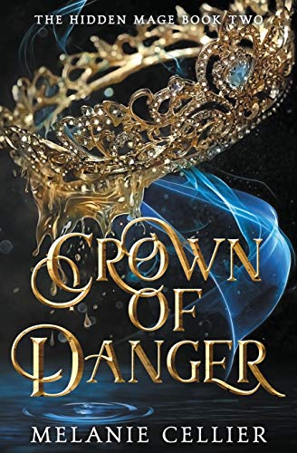 Imagen de archivo de Crown of Danger (The Hidden Mage) a la venta por GF Books, Inc.