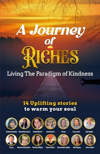 Beispielbild fr Living the Paradigm of Kindness: A Journey of Riches zum Verkauf von Books Unplugged