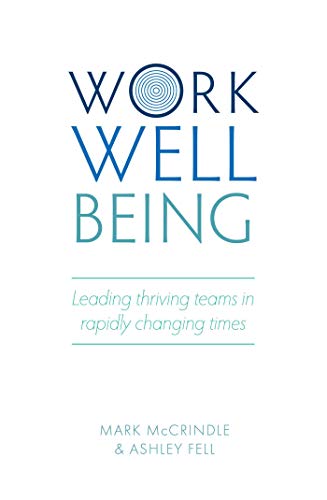 Stock image for Work Wellbeing: Leading Thriving Teams in Rapidly Changing Times for sale by Books From California
