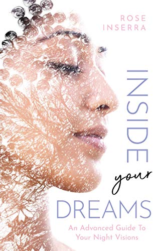 Beispielbild fr Inside Your Dreams: An Advanced Guide to Your Night Visions zum Verkauf von Books From California