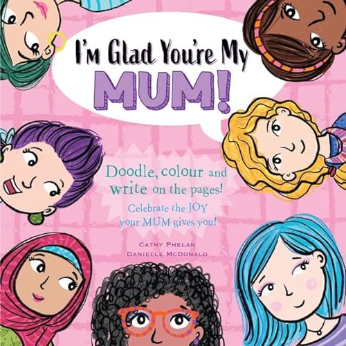 9781925927757: I'm Glad You're My Mum: Celebrate the Joy Your Mum Gives You