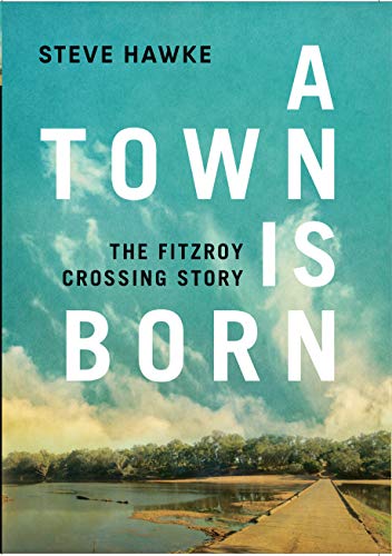 9781925936858: A Town is Born