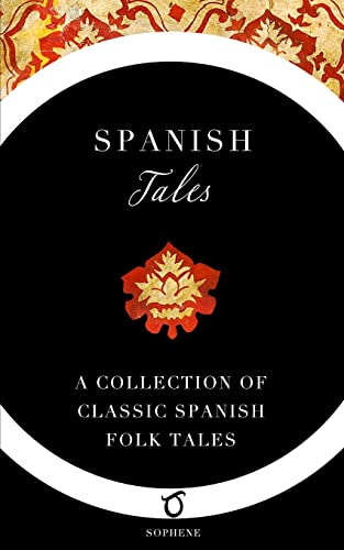 Beispielbild fr Spanish Tales: A Collection of Classic Spanish Folk Tales zum Verkauf von Books From California