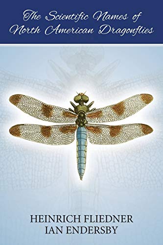 Stock image for The Scientific Names of North American Dragonflies for sale by Lucky's Textbooks