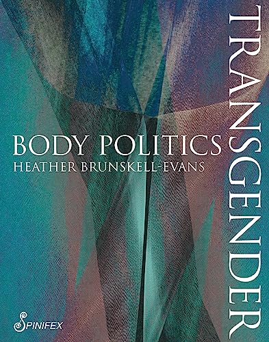 9781925950229: Transgender Body Politics (Spinifex Shorts)