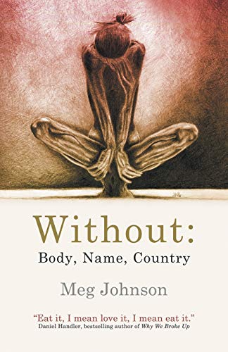 Stock image for Without: Body, Name, Country for sale by BooksRun