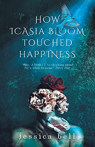 Stock image for How Icasia Bloom Touched Happiness for sale by PlumCircle