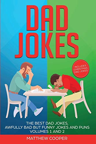 Dad Jokes: The Best Dad Jokes, Awfully Bad but Funny Jokes and Puns Volumes 1 And 2 (Paperback) - Matthew Cooper
