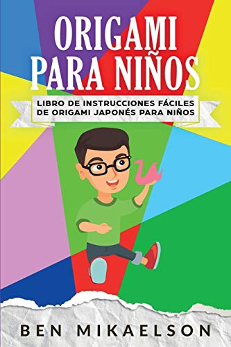 Stock image for Origami para Nios: Libro de Instrucciones Fciles de Origami Japons para Nios (Spanish Edition) for sale by Ebooksweb