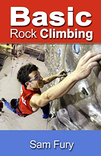 Stock image for Basic Rock Climbing: Bouldering Techniques for Beginners (Survival Fitness) for sale by HPB-Ruby