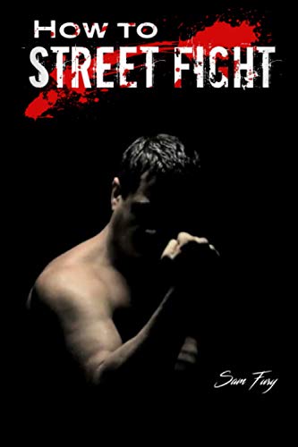 Stock image for How To Street Fight: Street Fighting Techniques for Learning Self Defense for sale by Books Unplugged