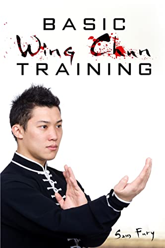 Beispielbild fr Basic Wing Chun Training: Wing Chun For Street Fighting and Self Defense: Wing Chun Street Fight Training and Techniques: 3 zum Verkauf von WorldofBooks