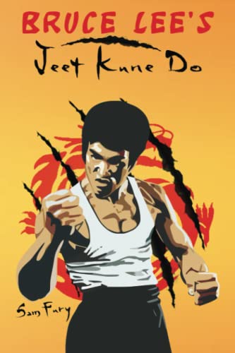 Imagen de archivo de Bruce Lee's Jeet Kune Do: Jeet Kune Do Training and Fighting Strategies: Jeet Kune Do Techniques and Fighting Strategy: 4 (Self-Defense) a la venta por WorldofBooks