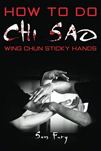 Stock image for How To Do Chi Sao: Wing Chun Sticky Hands for sale by GF Books, Inc.
