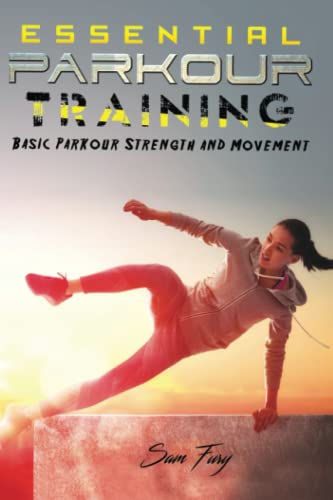 Stock image for Essential Parkour Training: Basic Parkour Strength and Movement (Survival Fitness) for sale by Goodwill Books