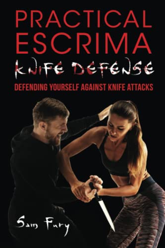 Stock image for Practical Escrima Knife Defense: Filipino Martial Arts Knife Defense Training (Self-Defense) for sale by Books Unplugged