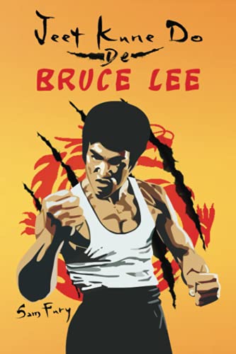 Stock image for Jeet Kune Do de Bruce Lee: Estrategias de Entrenamiento y Lucha del Jeet Kune Do (Defensa Personal) (Spanish Edition) for sale by PlumCircle