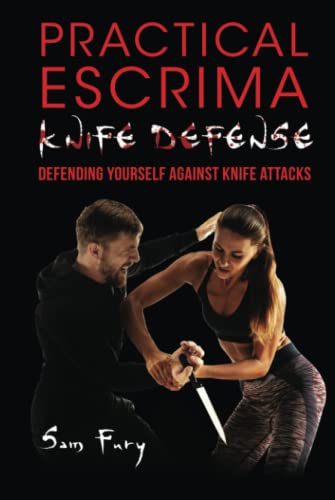 Stock image for Practical Escrima Knife Defense: Filipino Martial Arts Knife Defense Training (Self-Defense) for sale by GF Books, Inc.