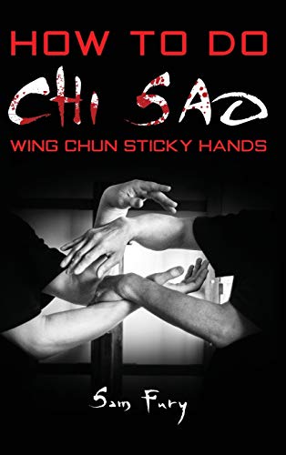 Beispielbild fr How To Do Chi Sao: Wing Chun Sticky Hands (Self-Defense, Band 5) zum Verkauf von medimops