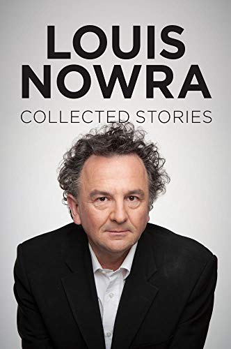 Imagen de archivo de Louis Nowra: Collected Stories. a la venta por BOOKHOME SYDNEY
