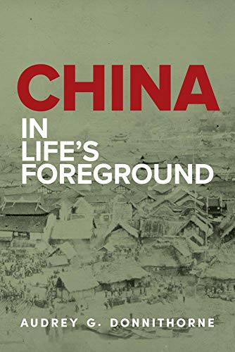 Beispielbild fr China in Life's Foreground zum Verkauf von THE SAINT BOOKSTORE