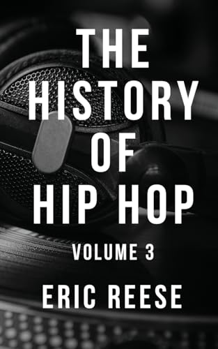 Immagine stock per The History of Hip Hop: Volume 3