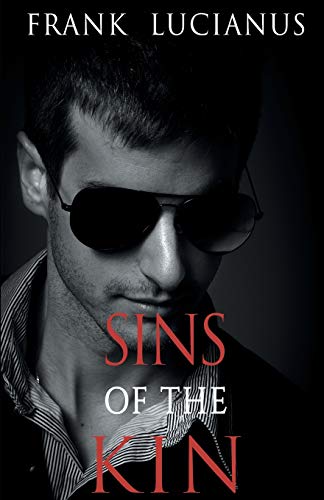 Imagen de archivo de Sins of the Kin (The Frank Lucianus Mafia Series) a la venta por Lucky's Textbooks