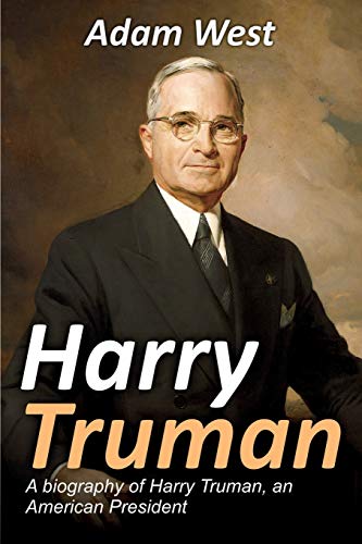 Imagen de archivo de Harry Truman: A biography of Harry Truman, an American President a la venta por GF Books, Inc.
