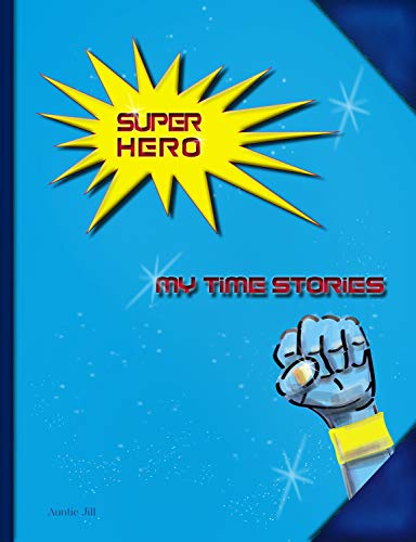 Stock image for Super Hero: My Time Stories for sale by Lucky's Textbooks