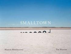 Smalltown (9781926428123) by Winton, Tim; Mischkulnig, Martin