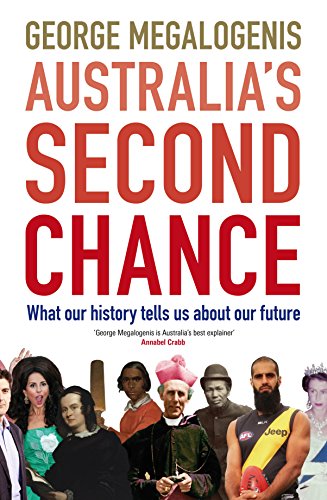 Imagen de archivo de Australia's Second Chance: What Our History Tells Us About Our Future a la venta por Marlowes Books and Music