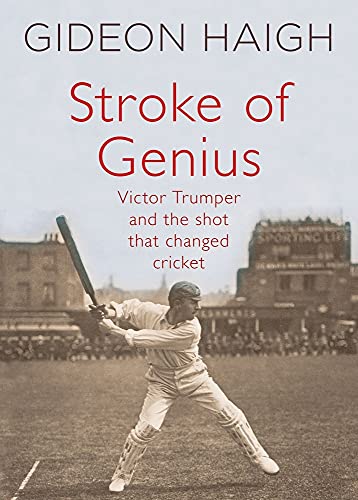 Stock image for Stroke Of Genius: Victor Trumper & The Shot That Changed Cricket for sale by THE CROSS Art + Books