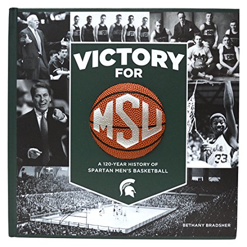 Beispielbild fr Victory for MSU: A 120-Year History of Spartan Men's Basketball zum Verkauf von ThriftBooks-Dallas