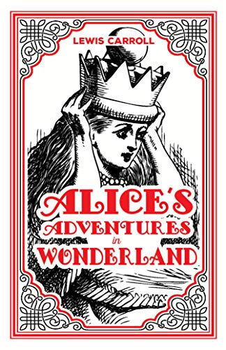 Imagen de archivo de Alice's Adventures in Wonderland Lewis Carroll Classic Novel,(Down the Rabbit Hole-tale of Self Discovery and Curiosity), Ribbon Page Marker, Perfect for Gifting a la venta por Decluttr