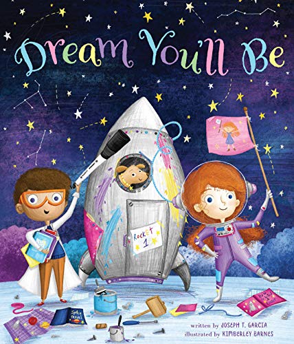 Beispielbild fr Dream You'll Be - Promotes discovery, self-esteem, careers and life experience- Clever read-along and conversation starter zum Verkauf von SecondSale