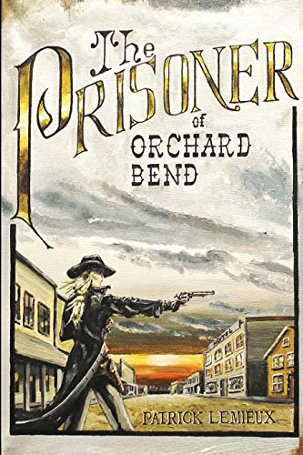 Imagen de archivo de The Prisoner Of Orchard Bend a la venta por Lucky's Textbooks