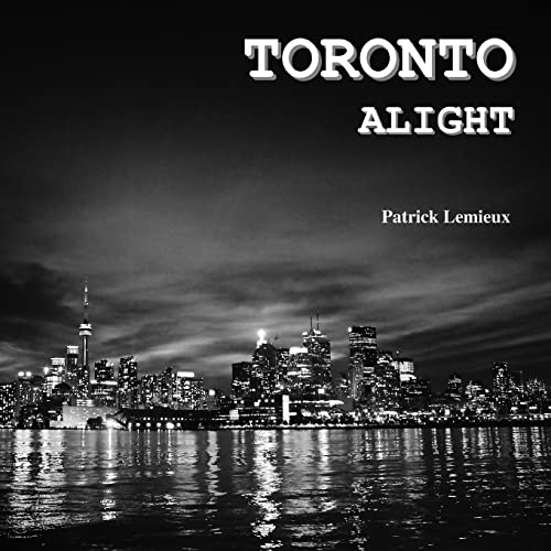Imagen de archivo de Toronto Alight a la venta por Lucky's Textbooks