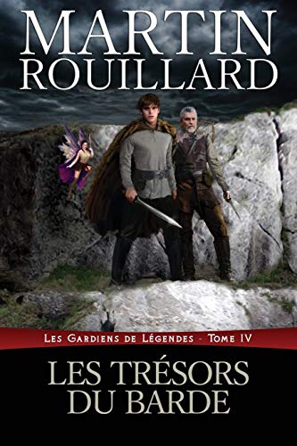 Stock image for Les Trsors du Barde: Les Gardiens de Lgendes: Tome 4 (French Edition) for sale by GF Books, Inc.