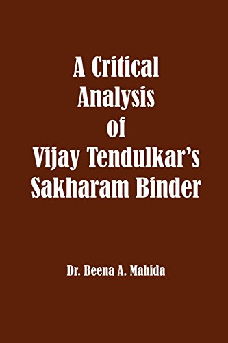 Imagen de archivo de A Critical Analysis of Vijay Tendulkar's Sakharam Binder a la venta por Lucky's Textbooks