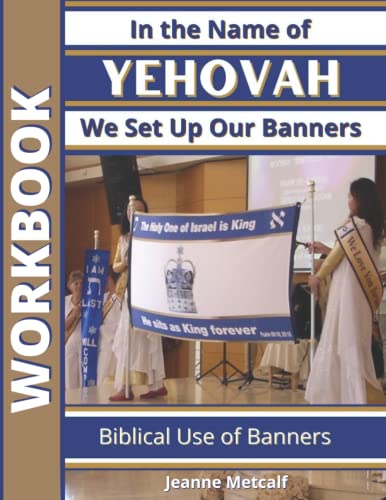 Beispielbild fr In The Name of YeHoVaH We Set Up Our Banners: Biblical Use of Banners zum Verkauf von GF Books, Inc.